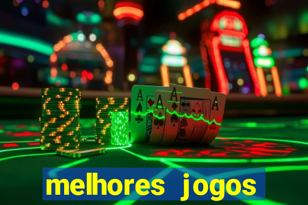 melhores jogos estrela bet